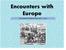Encounters with Europe THE EARLY MODERN WORLD ( )