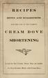 RECIPES SHORTENING HINTS AND SUGGESTIONS. Look for the Cream Dove Boy on inside. FOR THE USE OF THE FAMOUS. II Eats Goodies Mad with Cream Dove