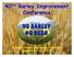 40 TH Barley Improvement Conference. Hacienda Hotel, San Diego, California January 11-12, 2015