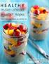 Healthy Make-Ahead Breakfast Recipes. Recipes and Photographs by Kelly Roenicke