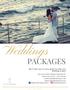 Weddings PACKAGES. We ll take care of every detail to make your Wedding unique!