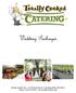 Wedding Packages. Totally Cooked, Inc Front Street Cuyahoga Falls, OH Phone: