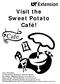 Visit the Sweet Potato Café!