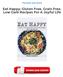 Eat Happy: Gluten Free, Grain Free, Low Carb Recipes For A Joyful Life Free Ebooks PDF