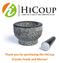 Thank you for purchasing the HiCoup Granite Pestle and Mortar!