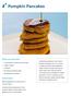 Pumpkin Pancakes. What you will need. Instructions