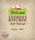 Welcome TO THE KITCHEN FARMER S. Summer Menu