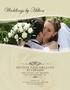 Weddings by Hilton YOUR CHOICES, YOUR MEMORIES YOUR UNFORGETTABLE DAY