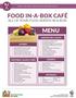 FOOD IN-A-BOX CAFÉ ALL OF YOUR FOOD SERVED IN A BOX!