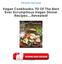 Read & Download (PDF Kindle) Vegan Cookbooks: 70 Of The Best Ever Scrumptious Vegan Dinner Recipes...Revealed!