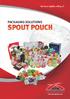 We dream together with you!! PACKAGING SOLUTIONS SPOUT POUCH.
