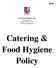 W10. OLD BUCKENHAM HALL Brettenham Park Ipswich, Suffolk, IP7 7PH Website:  Catering & Food Hygiene Policy