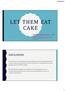LET THEM EAT CAKE DISCLOSURE. Angela Duff Hogan, M.D.