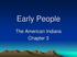 Early People. The American Indians Chapter 3