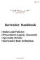Bartender Handbook Rules and Policies Procedures (open/ closeout) Specialty Drinks Bartender Role Definition