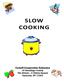 SLOW COOKING Cornell Cooperative Extension of Onondaga County The Atrium, 2 Clinton Square Syracuse, NY 13202