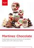 Martinez Chocolate. Guarantees exclusive products of excellent quality and with delicious taste. BULK - AUTUMN - SINT NICOLAAS - CHRISTMAS