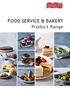 FOOD SERVICE & BAKERY. Product Range