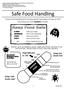 Safe Food Handling. Proper food handling and cooking are the best ways to keep us from becoming sick from bacteria in foods.