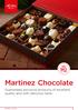 Since. Martinez Chocolate. Guarantees exclusive products of excellent quality and with delicious taste. BONBON - EXPORT