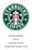 Case Study on Starbucks. Peter Keo. Azusa Pacific University