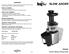 SLOW JUICER TCSJ01 WARRANTY. Owner s Manual & Recipe Guide WHAT IS COVERED WHAT IS NOT COVERED IMPLIED WARRANTIES WARRANTY REGISTRATION