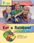 Eat a Rainbow! Cooking with Kids. A collection of family-friendly recipes from Culinary Corner