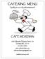 CATERING MENU. quality is our only advertisement CAFÉ MERIDIAN Meridian Parkway, Suite 130 Durham, NC www. cafemeridian.