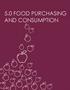 5.0 FOOD PURCHASING AND CONSUMPTION