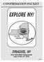 CONFIRMATION PACKET. Explore NY! July Syracuse, NY. Syracuse, NY. New York State Fairgrounds July 27 thru 31, /06/16