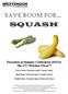 SAVE ROOM FOR SQUASH