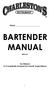 Name BARTENDER MANUAL APRIL 2017 Our Mission: To Consistently Exceed Our Guests Expectations