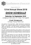 Registered Charity st Annual Show 2018 SHOW SCHEDULE. Saturday 1st September 2018 (Judging to take place on Friday 31st August)