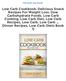 Read & Download (PDF Kindle) Low Carb Cookbook: Delicious Snack Recipes For Weight Loss. (low Carbohydrate Foods, Low Carb Cooking, Low Carb Diet,