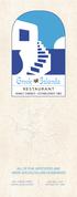 Greek Islands RESTAURANT ALL OF OUR APPETIZERS AND GREEK SPECIALTIES ARE HOMEMADE! FAMILY OWNED ESTABLISHED 1983