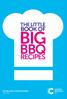 THE LITTLE BOOK OF BIG BBQ RECIPES. WE WILL BEAT CANCER SOONER. cruk.org