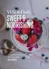SWEET & NOURISHING. A collection of our greatest recipes free from nasties - full of taste. ALICE NICHOLLS
