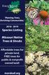 Species Listing. Missouri Native Trees & Shrubs. Affordable trees for private land, FREE trees for public & nonprofit owned land! moreleaf.