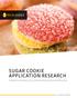 SUGAR COOKIE APPLICATION RESEARCH COMPARING THE FUNCTIONALITY OF EGGS TO EGG REPLACERS IN SUGAR COOKIE FORMULATIONS RESEARCH SUMMARY