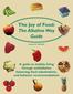 The Joy of Food: The Alkaline Way Guide