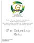 G s Catering Menu. Home of the Finest Caribbean Home Style Cooking We take great pride in Preparing and Serving Authentic Caribbean Food!