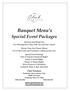 Banquet Menu s. Special Event Package. Welcome and Thank You For Allowing Us to Dine with You and Your Guests