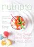 NESTLÉ PROFESSIONAL NUTRITION MAGAZINE. The Risks of Excess Sugar. Sweet Alternatives. Tips from the Pros. The Sweet Side of Sugar Reduction
