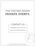 THE TASTING ROOM PRIVATE EVENTS CONTACT US.