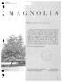 Eight species of magnolia are native to the United. States, the most important being southern magnolia