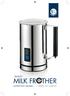 QUALITY MILK FROTHER INSTRUCTION MANUAL MODEL NO. MMF005