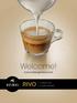 Welcome! Espresso Beverage Recipe Guide. Cappuccino & Latte System