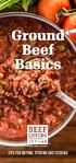 Ground Beef Basics TIPS FOR BUYING, STORING AND COOKING