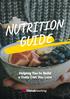 NUTRITION GUIDE Helping You to Build a Daily Diet You Love