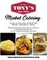 Market Catering. To place an order, please call Monday Friday 8:30 am 5:00 pm